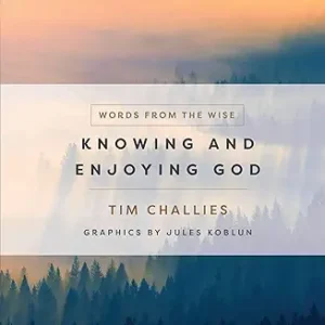 Knowing And Enjoying God