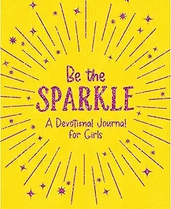 Be The Sparkle - A Devotional Journal for Girls